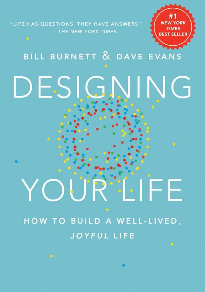 Designing Your Life How to Build a Well Lived Joyful Life Know this way must read books 2023