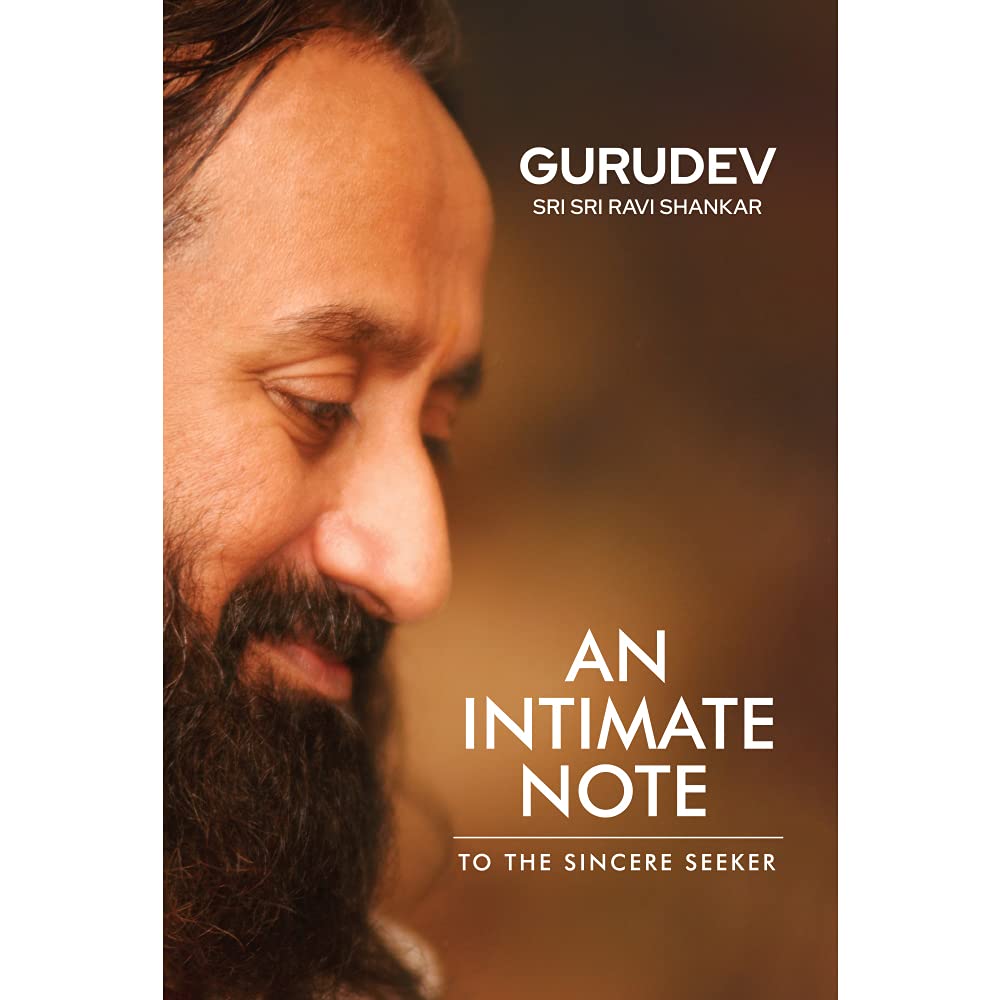 Sri Sri Ravishankar An Intimate Note to the Sincere Seeker Art Of Living know this way Books 2023 must read