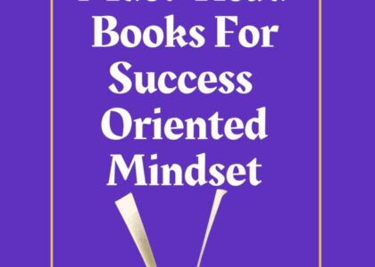 13 Must Read Books For Success Oriented Mindset